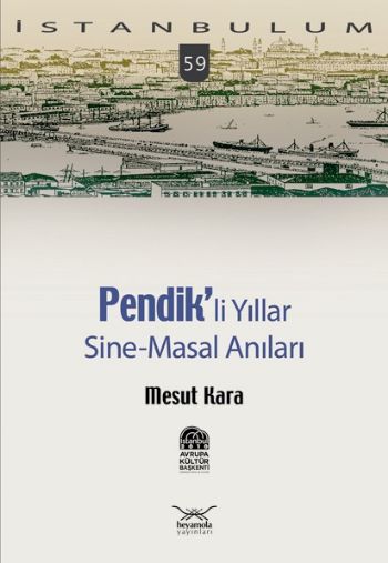 İstanbulum-59: Pendikli Yıllar (Sine-Masal Anılar) %17 indirimli Mesut