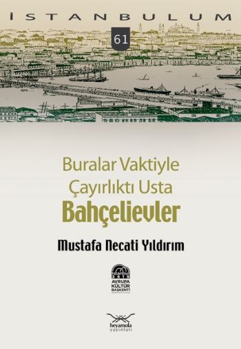 İstanbulum-61: Bahçelievler (Buralar Vaktiyle Çayırlıktı Usta)