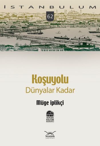 İstanbulum-62: Koşuyolu (Dünyalar Kadar)