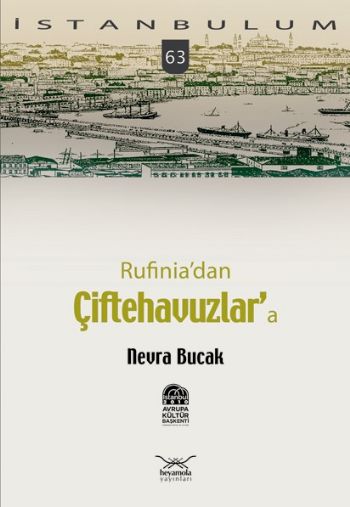 İstanbulum-63: Rufinia'dan Çiftehavuzlar'a
