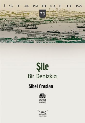 İstanbulum-70: Şile (Bir Denizkızı)