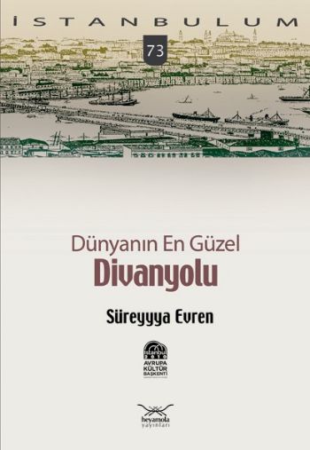 İstanbulum-73: Divanyolu (Dünyanın En Güzel) %17 indirimli Süreyyya Ev