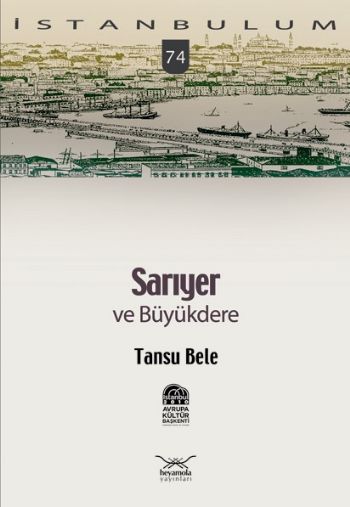 İstanbulum-74: Sarıyer ve Büyükdere %17 indirimli Tansu Bele