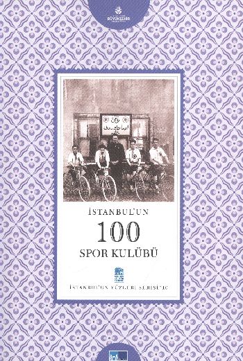 İstanbul'un Yüzleri Serisi-10: İstanbul'un 100 Spor Kulubü