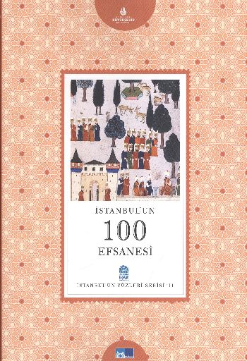 İstanbulun Yüzleri Serisi-11: İstanbulun 100 Efsanesi %17 indirimli Fe