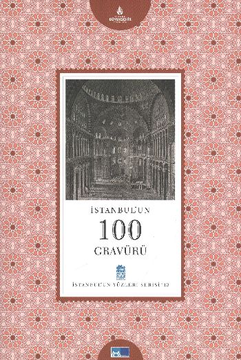 İstanbul'un Yüzleri Serisi-13: İstanbul'un 100 Gravürü