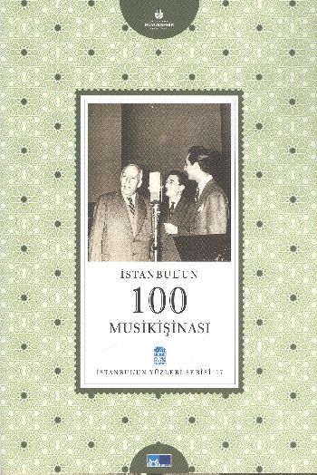İstanbul'un Yüzleri Serisi-17: İstanbul'un 100 Musikişinası