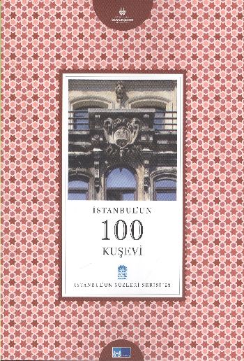 İstanbul'un Yüzleri Serisi-23: İstanbul'un 100 Kuşevi