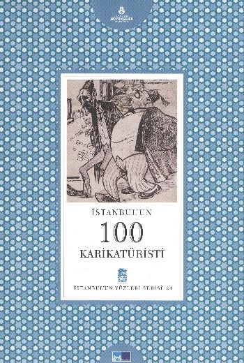 İstanbulun Yüzleri Serisi-24: İstanbulun 100 Karikatüristi %17 indirim