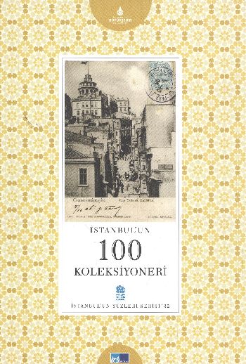 İstanbulun Yüzleri Serisi-32: İstanbulun 100 Koleksiyoneri %17 indirim