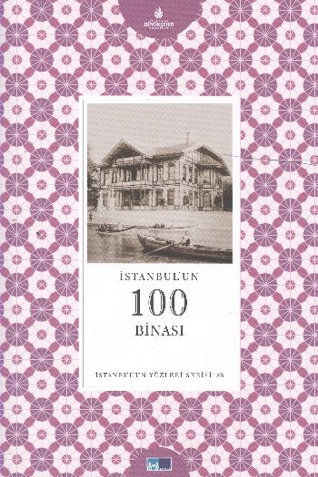 İstanbulun Yüzleri Serisi-58: İstanbulun 100 Binası %17 indirimli Rose