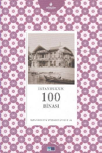 İstanbul'un Yüzleri Serisi-58: İstanbul'un 100 Binası