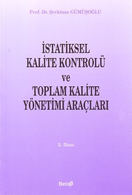 İstatiksel Kalite Kontrolü ve Toplam Kalite Yönetimi Araçları Şevkinaz