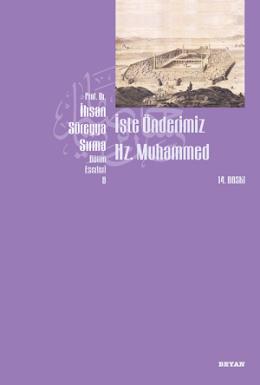 İşte Önderimiz Hz. Muhammed