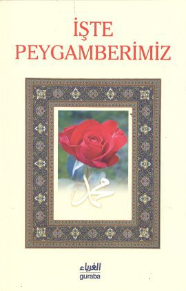 İşte Peygamberimiz