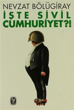 İşte Sivil Cumhuriyet!