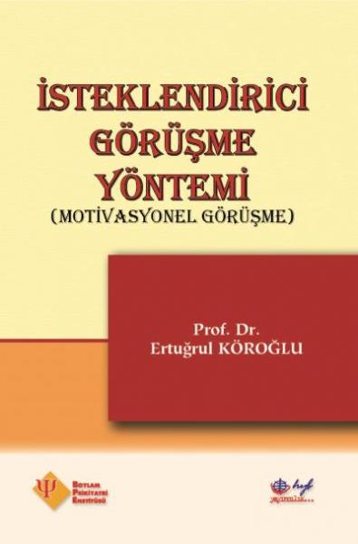 İsteklendirici Görüşme Yöntemi Ertuğrul Köroğlu