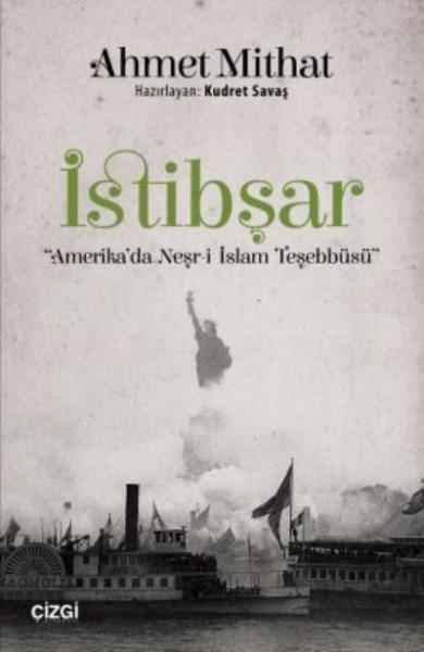 İstibşar - Amerika'da Neşr-i İslam Teşebbüsü Ahmet Mithat