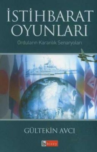 İstihbarat Oyunları Orduların Karanlık Senaryoları