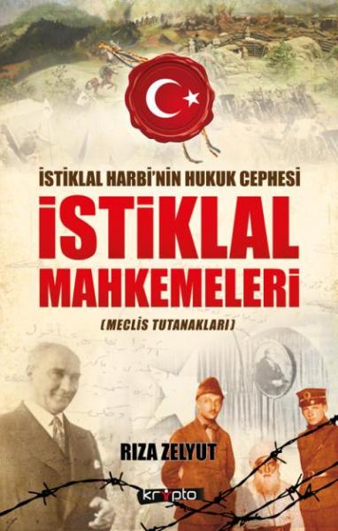 İstiklal Mahkemeleri - Meclis Tutanakları Rıza Zelyut