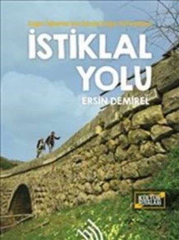 İstiklal Yolu-Kağnı Tekerlerinin İzinde Doğa Yürüyüşleri