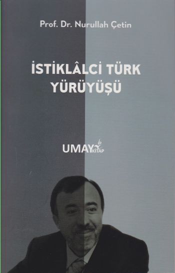 İstiklalci Türk Yürüyüşü Nurullah Çetin