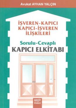 İşveren-Kapıcı Kapıcı-İşveren İlişkileri Sorulu Cevaplı El Kitabı