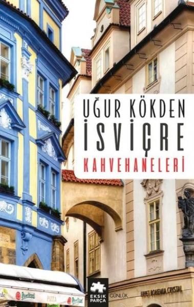 İsviçre Kahvehaneleri Uğur Kökden