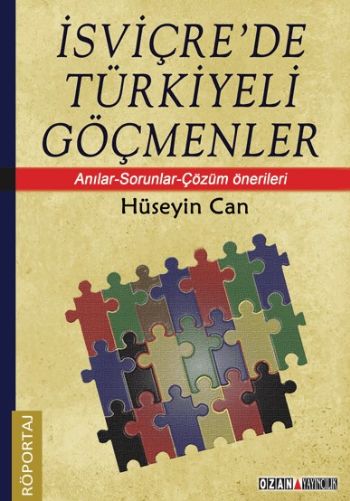 İsviçrede Türkiyeli Göçmenler Anılar Sorunlar Çözüm Önerileri %17 indi