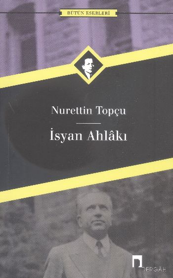 İsyan Ahlakı %17 indirimli Nurettin Topçu