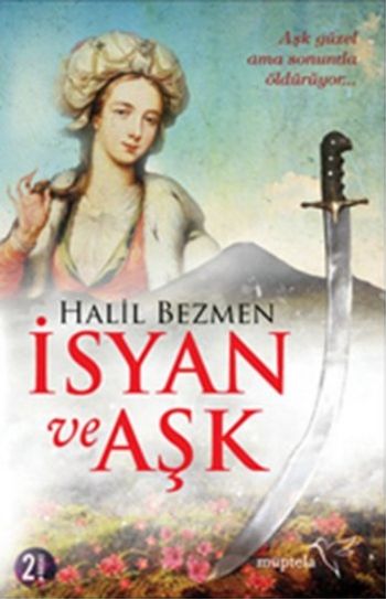 İsyan ve Aşk Halil Bezmen