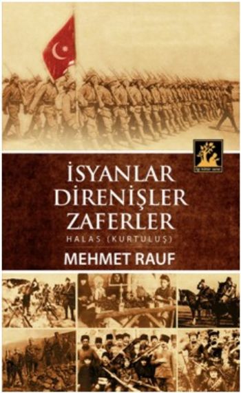 İsyanlar Direnişler Zaferler Halas Kurtuluş %17 indirimli Mehmet Rauf İsyanlar Direnişler Zaferler Halas Kurtuluş %17 indirimli Mehmet Rauf