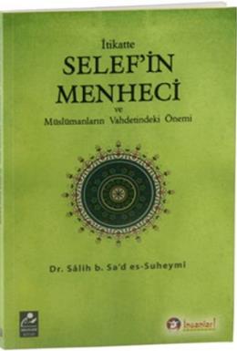 İtikatte Selef'in Menheci ve Müslümanların Vahdetindeki Önemi