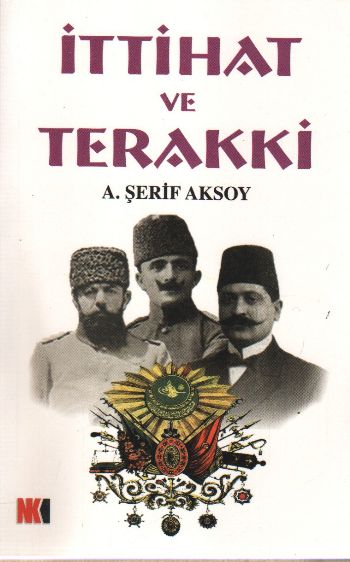 İttihat ve Terakki %17 indirimli A. Şerif Aksoy