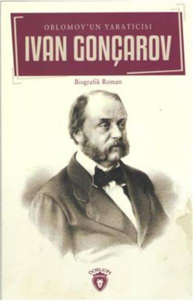 İvan Gonçarov Oblomov Un Yaratıcısı Ivan Gonçarov