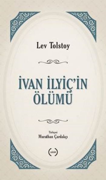 İvan İlyiçin Ölümü Lev Nikolayeviç Tolstoy