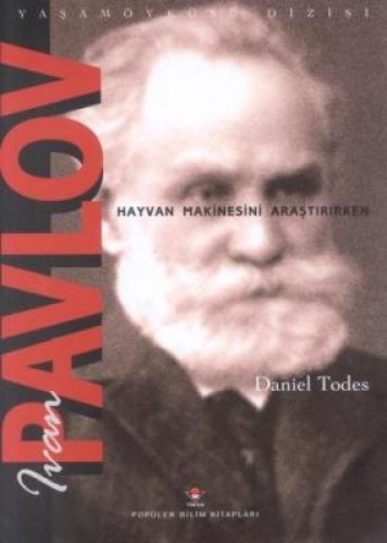 İvan Pavlov-Hayvan Makinesini Araştırırken %17 indirimli Daniel Todes