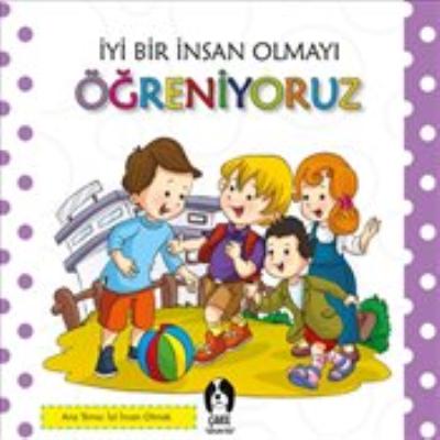 İyi Bir İnsan Olmayı Öğreniyoruz Kolektif