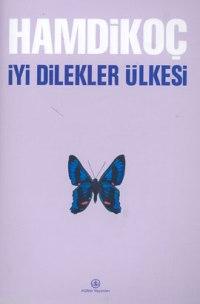 İyi Dilekler Ülkesi Ciltli %30 indirimli Hamdi Koç