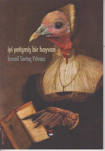 İyi Yetişmiş Bir Hayvan İsmail Sertaç Yılmaz