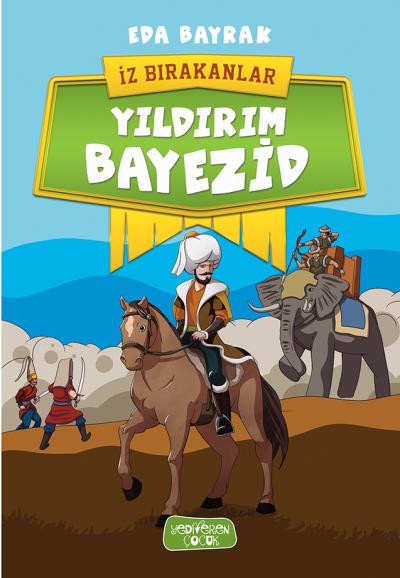 İz Bırakanlar-Yıldırım Bayezid Eda Bayrak