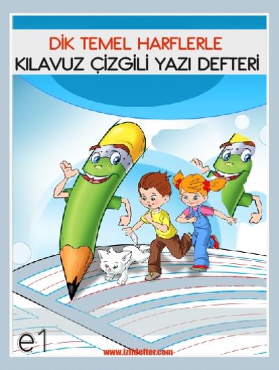 İzli Defter Dik Temel Harflerle Kılavuz Çizgili Yazı Defteri