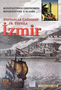 İzmir Destanlar Çağından 19. Yüzyıla İzmir