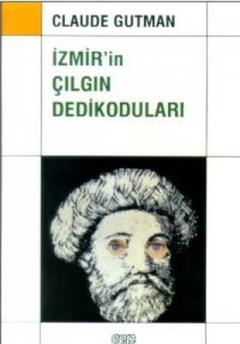 İzmir’in Çılgın Dedikoduları