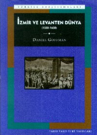 İzmir ve Levanten Dünya 1550-1650