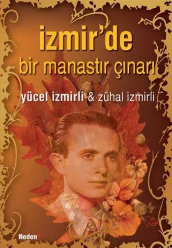 İzmirde Bir Manastır Çınarı %17 indirimli Yücel-Zühal İzmirli