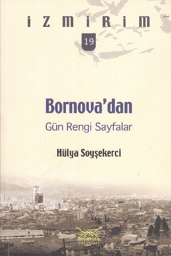 İzmirim-19: Gün Rengi Sayfalar Bornova'dan