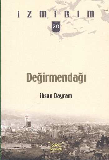 İzmirim-20: Değirmendağı