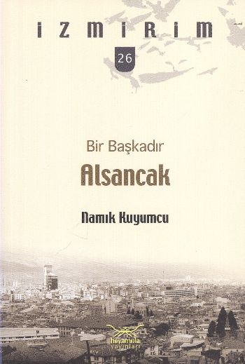 İzmirim-26: Bir Başkadır Alsancak