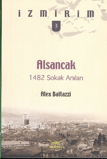 İzmirim-3: 1482 Sokak Anıları Alsancak